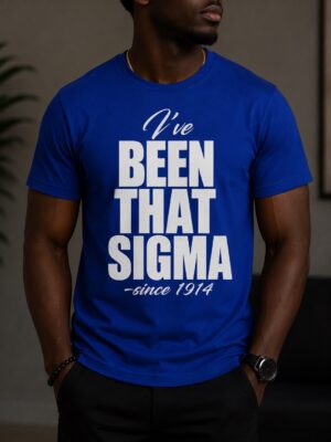 Been That Sigma T-Shirt